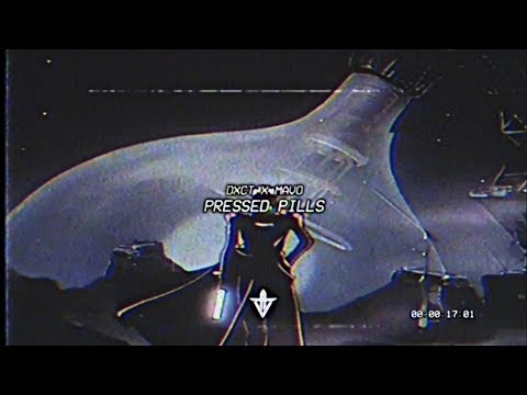 DXCT X MAVO - PRESSED PILLS (PROD. CANSINO)