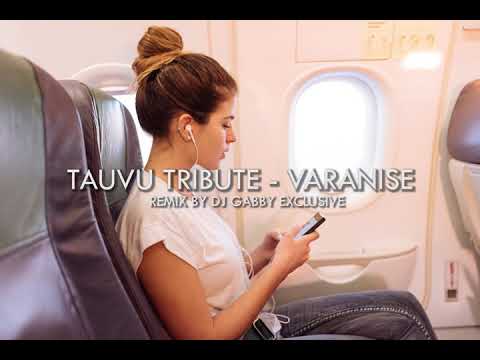 Tauvu Tribute - Varanise (DJ GABBY EXCLUSIVE)