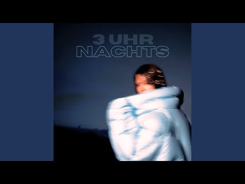 3 Uhr Nachts