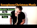 Christmas Saxophone Music - Rockin Around The ...
