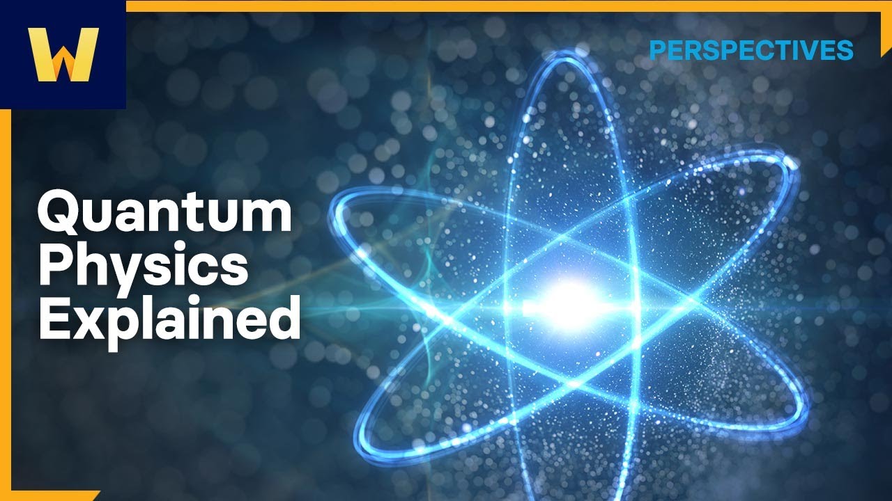 Quantum Physics Explained | Wondrium Perspectives