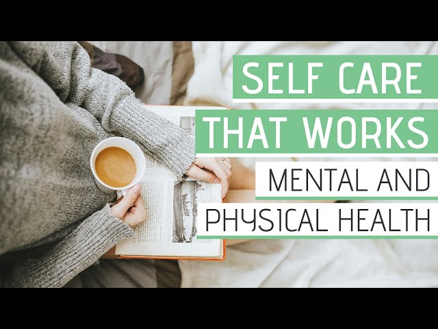 SELF CARE ROUTINES » 20 Ideas for mental and physical health (self-care)