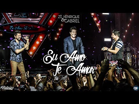 Zé Henrique & Gabriel (Part. Daniel) - Eu Amo Te Amar - DVD Histórico