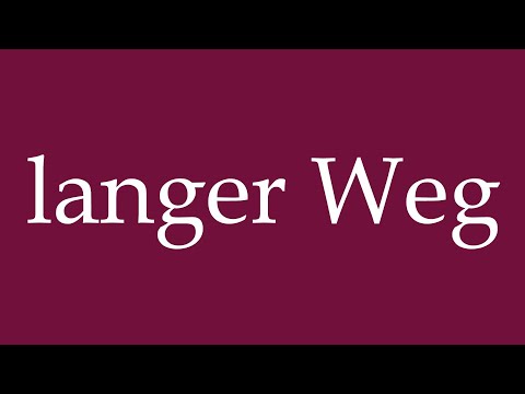 How to Pronounce ''langer Weg'' (long way) Correctly in German
