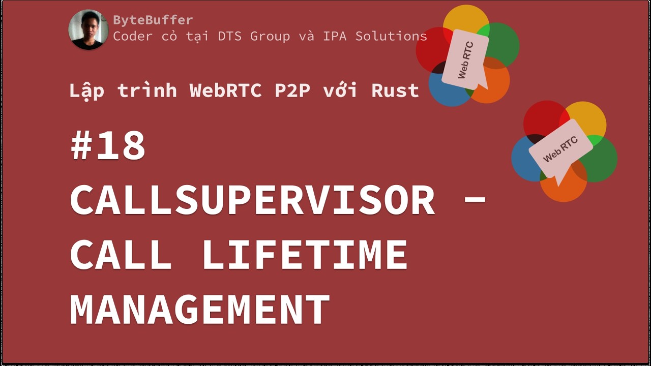 Rust WebRTC P2P #18 - CallSupervisor - Call lifetime management