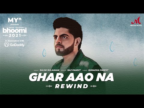 Ghar Aao Na (Rewind) - MYn presents Bhoomi 2021 | Raj Pandit | Salim Sulaiman | Shradha Pandit
