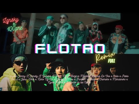 Flotao Remix Full [Edit] Sayian Jimmy X Standly X Tobal Mj X Jairo  Vera x LANSKY EL DE LA 27 y más!