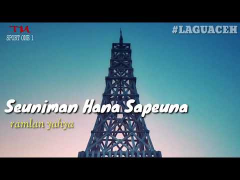 Lagu Aceh | Seuniman Hana Sapeuna - Ramlan Yahya | Lirik Lagu .