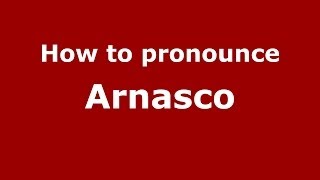 How to pronounce Arnasco