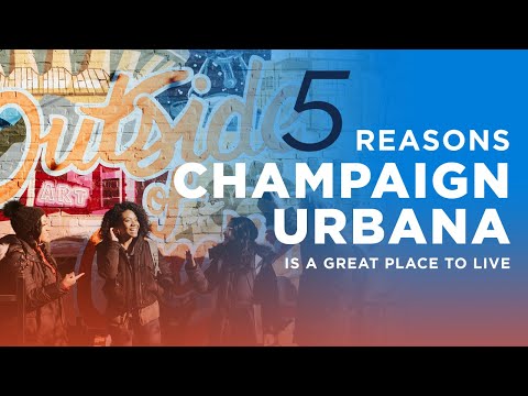 5 Reasons Champaign Urbana Is A Great Place To Live