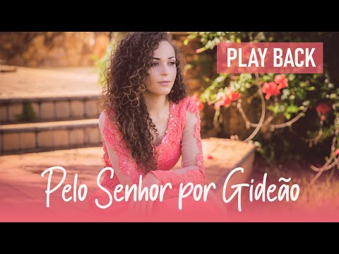 Pelo Senhor, Por Gideão - Taynara Santana