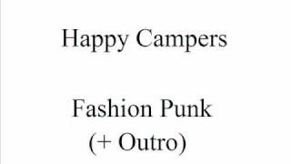 Happy Campers - Fashion Punk (+ Outro)