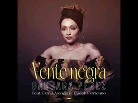 BÁRBARA PEREZ — VENTE NEGRA ft. DONO ARANGO "2022" || MUJER CON CRITERIO!🤍🤍