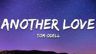 Tom Odell - Another Love (Lyrics)