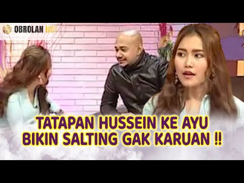 TATAPAN HUSSEIN KE BIBIR AYU TING TING BIKIN SALTING ! - OBROLAN HOT