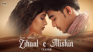Zihaal e Miskin (Teaser) Javed-Mohsin  Vishal Mish