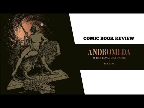 COMIC BOOK REVIEW: Andromeda or The Long Way Home by Ze Burnay