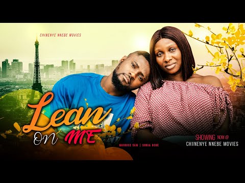 LEAN ON ME - Sonia Uche, Maurice Sam 2022 Latest Trending Nigerian Nollywood Full Movie