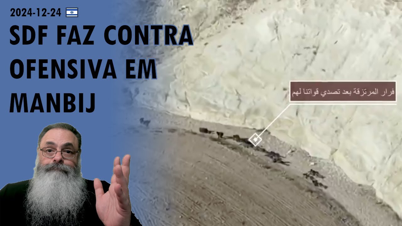 #Israel 2024-12-24: KURDOS do SDF tentam RETOMAR MANBIJ, tirada DELES por FORÇAS do SNA na SÍRIA