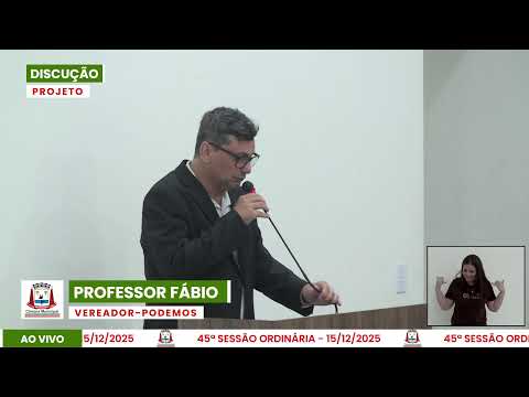 45ª Sessão Ordinária Da Câmara De Vereadores De Bataguassu - 15.12.2025