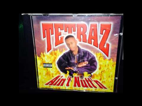 Tetraz - Aint Nutt'n (Feat. K-Chill)