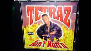 Tetraz - Aint Nutt'n (Feat. K-Chill)