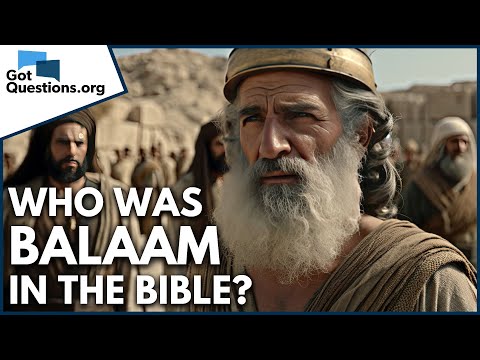 Who was Balaam in the Bible?  |  GotQuestions.org