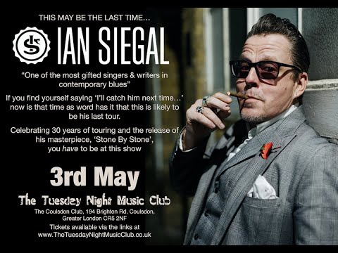 Ian Siegal live at The Tuesday Night Music Club - 3rd May 2022