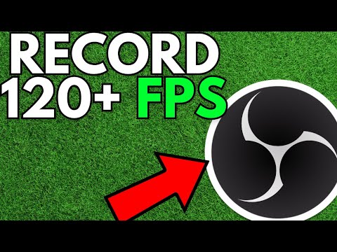 How To Record in 120 FPS on OBS Studio – Full Guide