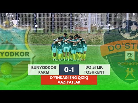 "BUNYODKOR-FARM" 0:1 "DO'STLIK" | BIRINCHI LIGA | 24-TUR