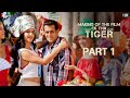 Making Of The Film - Ek Tha Tiger | Part 1 | Salman Khan | Katrina Kaif
