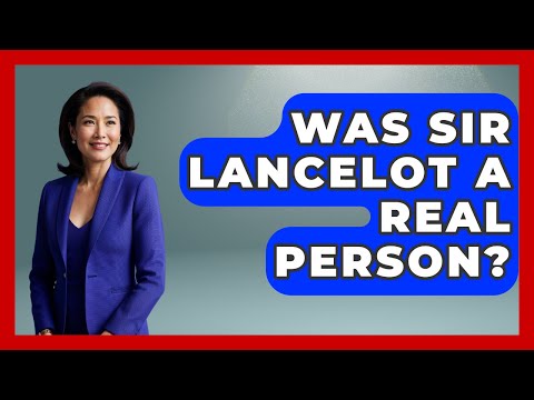 Was Sir Lancelot A Real Person? - Literary Icons