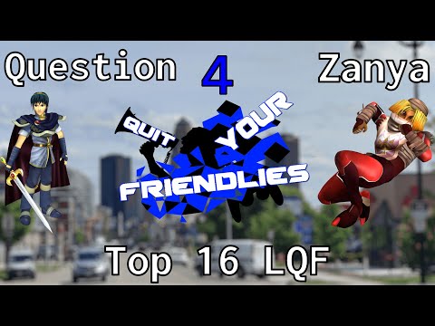 Question vs Zanya - Top 16 LQF - QYF4