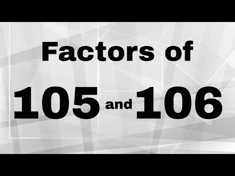 Factors of 105 and Factors of 106