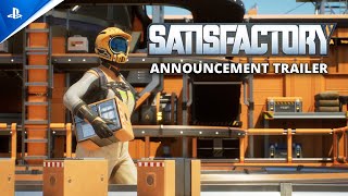 Satisfactory - Announcement Trailer | PS5 Games Trailer