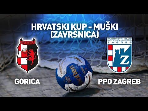 HRK Gorica vs RK PPD Zagreb | Hrvatski kup - Muški (Završnica)