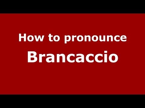How to pronounce Brancaccio