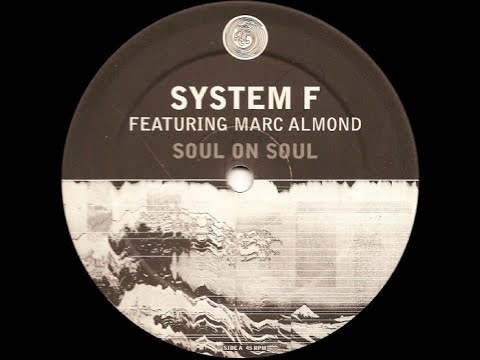 System F ft. Marc Almond - Soul On Soul 2001