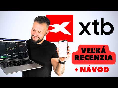 VEĽKÁ RECENZIA XTB BROKERA & Návod ako začať
