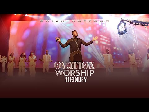 OVATION WORSHIP MEDLEY - BRIAN KUFFOUR