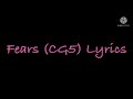 Fears (CG5) Lyrics