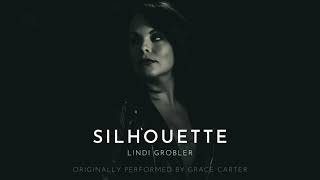 Silhouette - Grace Carter (Cover) - Lindi Grobler