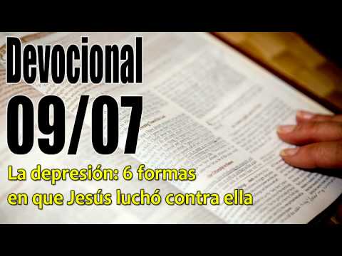 John Piper solid joys La depresión: 6 formas en que Jesús luchó contra ella Devocional 09/07