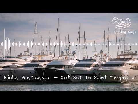 Niclas Gustavsson - Jet Set In Saint Tropez 4 [Rocking Cogs]