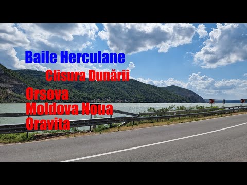 Herculane[Clisura Dunării]Orsova-Moldova Noua-Oravita | Hoinar Prin Satele Romaniei | Time-Lapse Rec