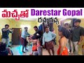 మచ్చ తో Darestar Gopal రచ్చ రచ్చ Aggipette Macha Darestar Gopal