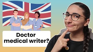 Can UK medical doctors become medical writers?