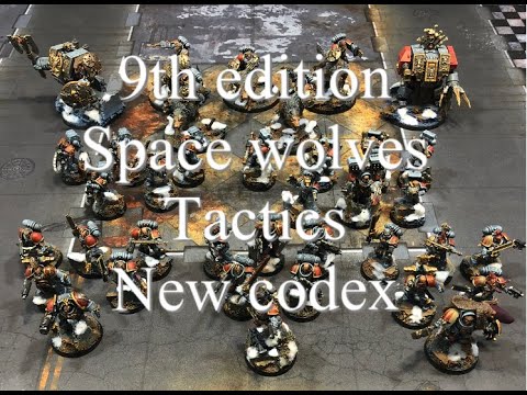 9th edition 40k, Space wolves tactics and list building, 9th edition space marine codex