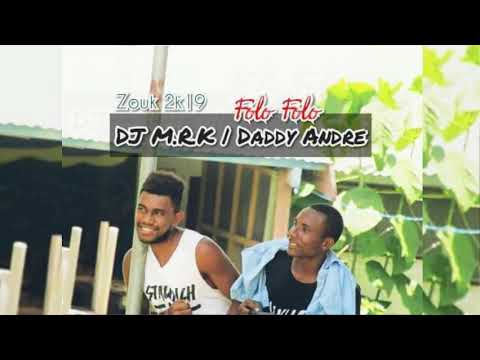 •••DJ M.R.K x Daddy Andre - Folo Folo [Zouk 2k19]•••
