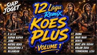 Download lagu 12 Lagu Remix Koesplus Volume 01 - DJ Remix - Dangdut Remix|Orchestra|Full Bass mp3 Download lagu 12 Lagu Remix Koesplus Volume 01 - DJ Remix - Dangdut Remix|Orchestra|Full Bass mp3